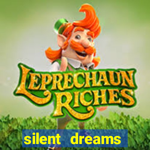 silent dreams reclame aqui