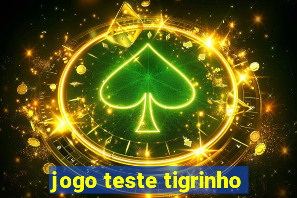 jogo teste tigrinho