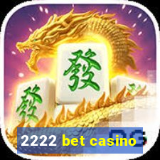 2222 bet casino