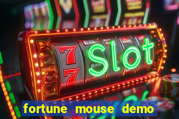 fortune mouse demo grátis dinheiro infinito