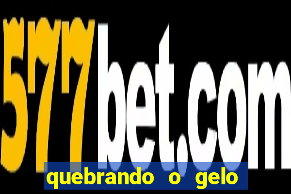 quebrando o gelo pdf download