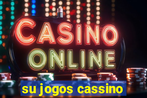 su jogos cassino