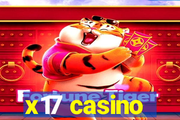 x17 casino