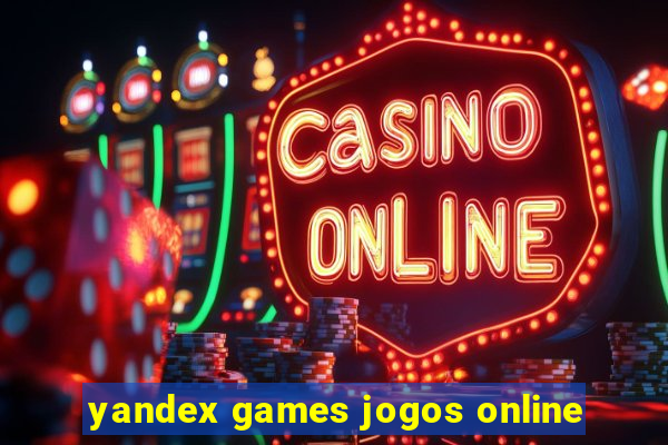 yandex games jogos online