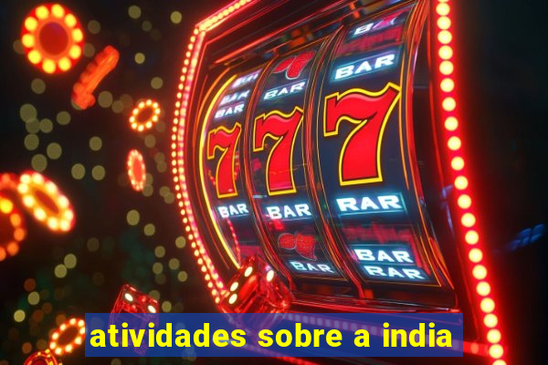 atividades sobre a india