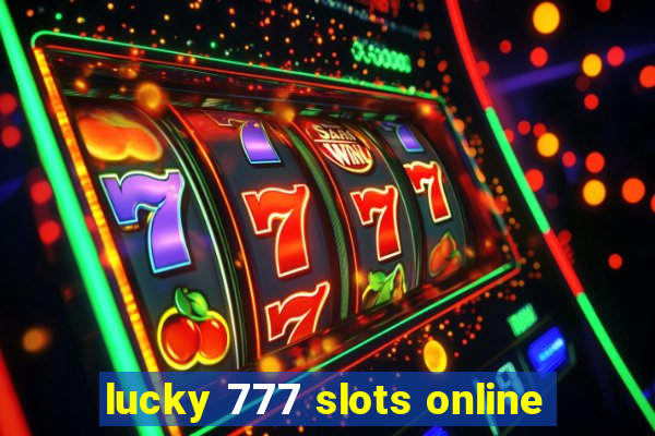 lucky 777 slots online