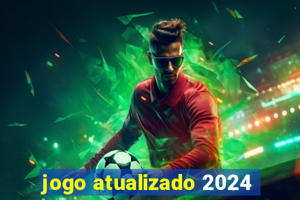 jogo atualizado 2024