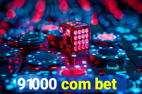 91000 com bet