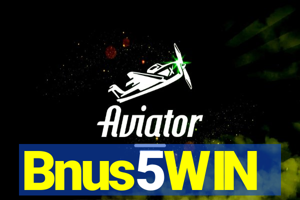 Bnus5WIN