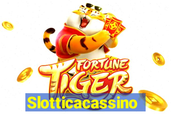 Slotticacassino