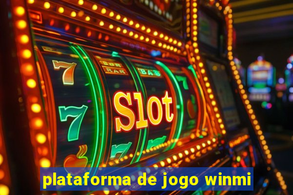 plataforma de jogo winmi