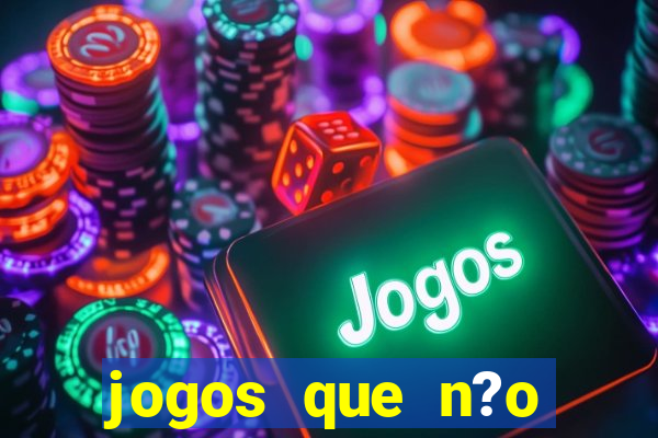 jogos que n?o precisa depositar para sacar