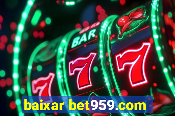 baixar bet959.com