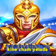 kine cham pelada