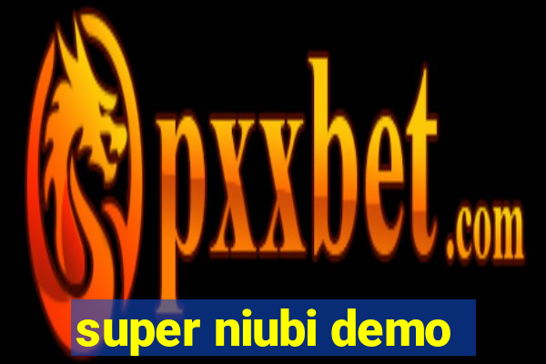 super niubi demo