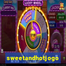 sweetandhotjogo