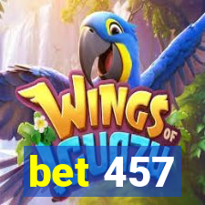 bet 457