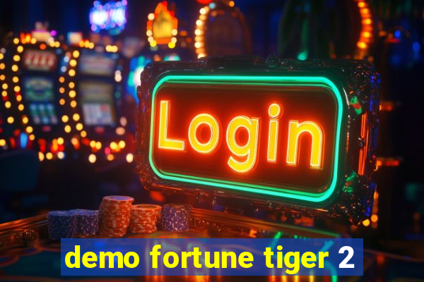 demo fortune tiger 2