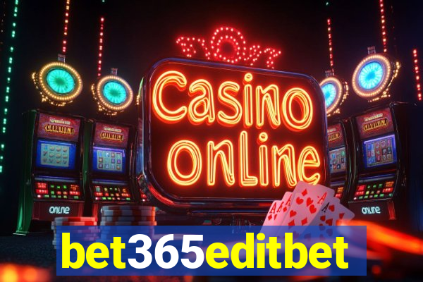 bet365editbet