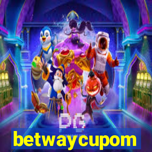 betwaycupom