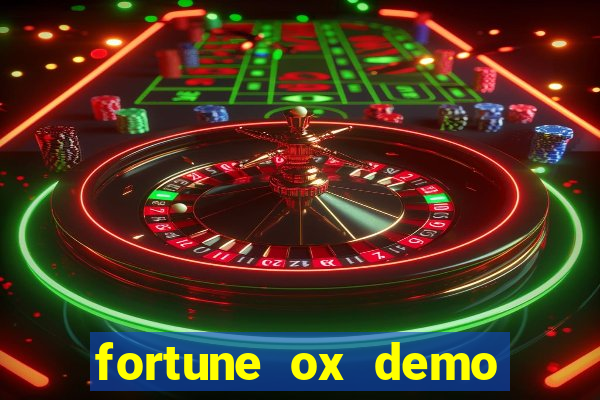 fortune ox demo grátis tigre