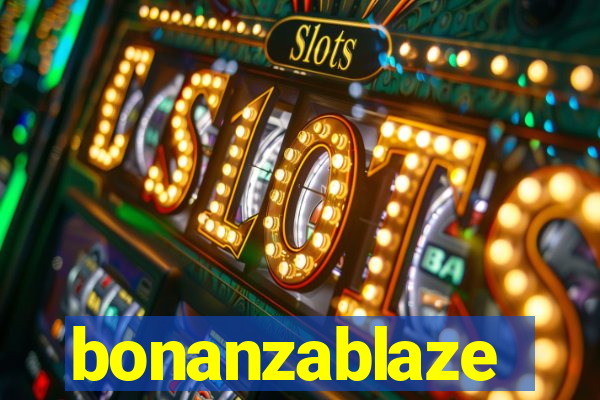 bonanzablaze