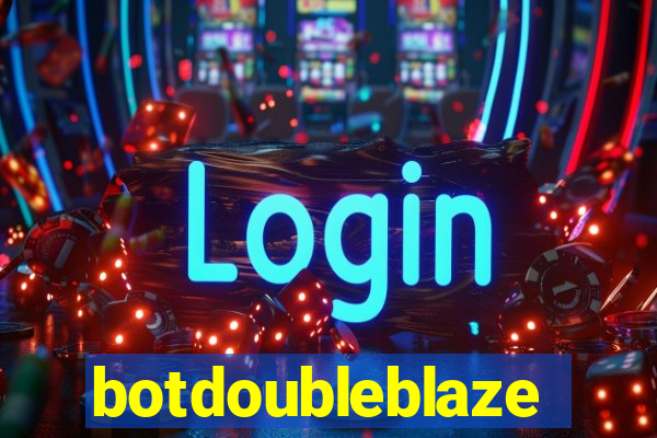 botdoubleblaze