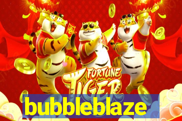 bubbleblaze