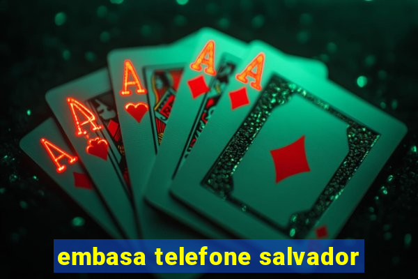 embasa telefone salvador