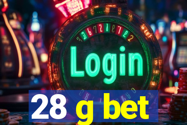 28 g bet