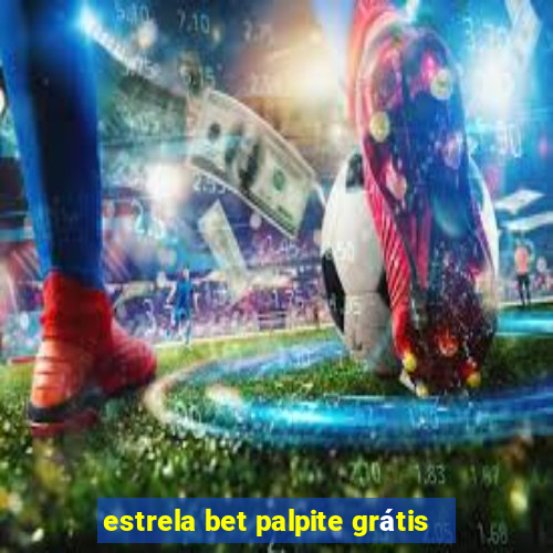 estrela bet palpite grátis