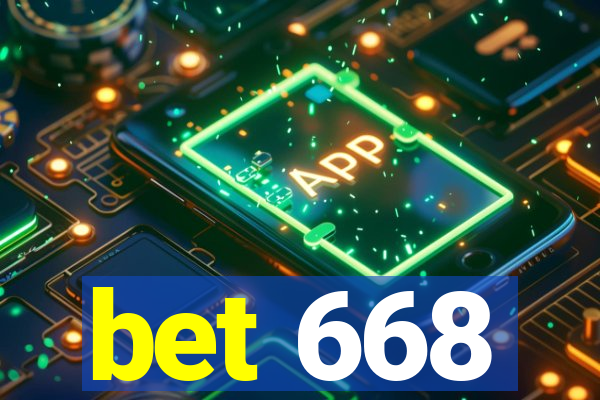 bet 668