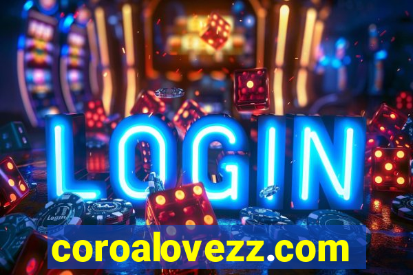 coroalovezz.com