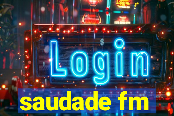 saudade fm