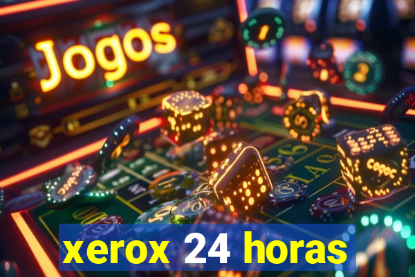 xerox 24 horas