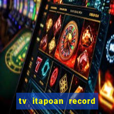 tv itapoan record bahia ao vivo online