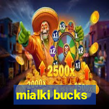 mialki bucks