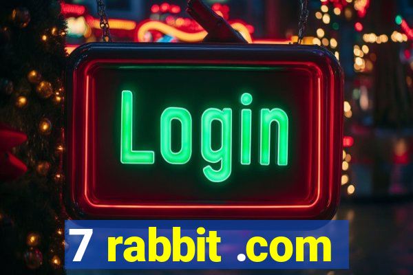 7 rabbit .com