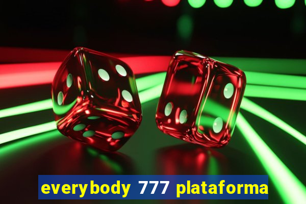 everybody 777 plataforma