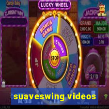 suaveswing videos