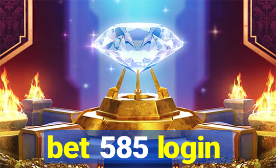 bet 585 login