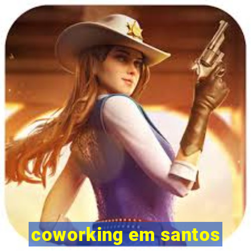 coworking em santos