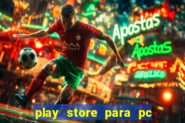 play store para pc windows 7