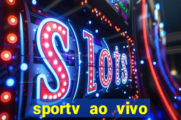 sportv ao vivo multi multicanal