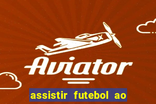 assistir futebol ao vivo gratis palmeiras