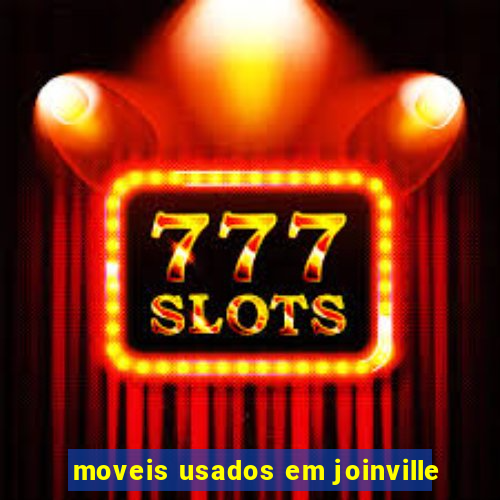 moveis usados em joinville