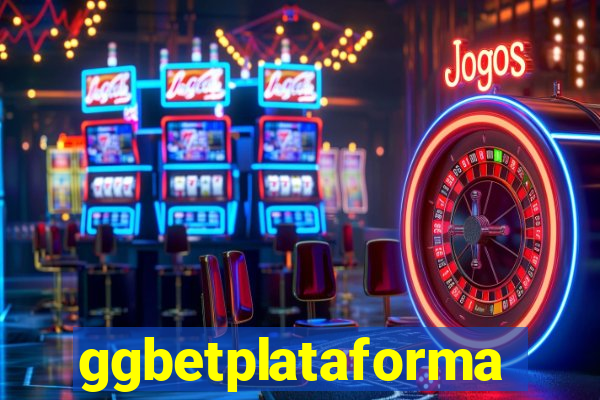 ggbetplataforma