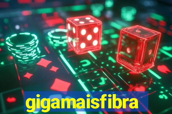 gigamaisfibra