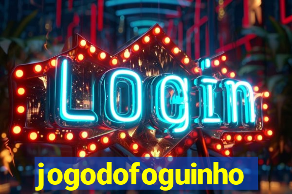 jogodofoguinho