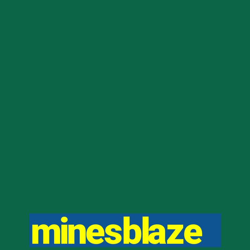 minesblaze